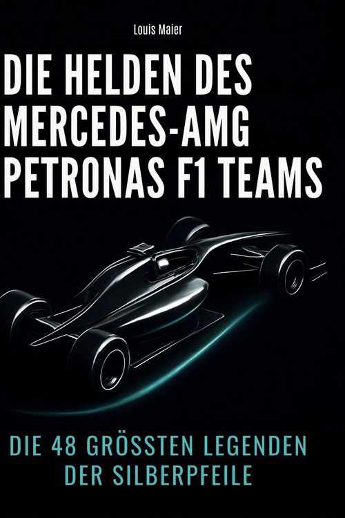 Produktbild: Die Helden des Mercedes-AMG Petronas F1 Teams