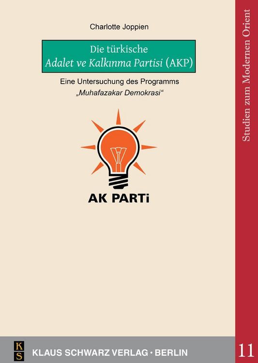 Produktbild: Die t&uuml;rkische Adalet ve Kalk&iquest;nma Partisi (AKP)