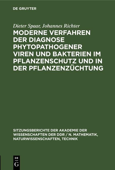 Produktbild: Moderne Verfahren der Diagnose phytopathogener Viren und Bakterien im Pflanzenschutz und in der Pflanzenz&uuml;chtung