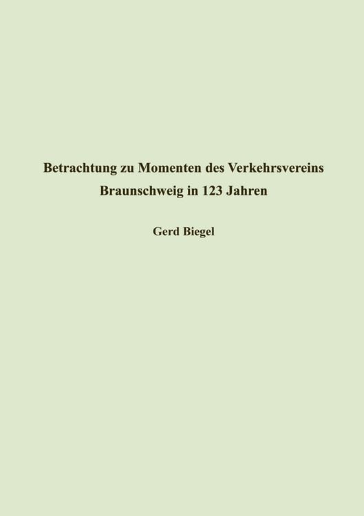 Produktbild: Betrachtung zu Momenten des Verkehrsvereins Braunschweig in 123 Jahren