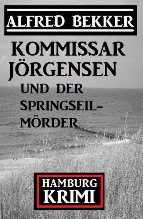 Produktbild: Kommissar J&ouml;rgensen und der Springseilm&ouml;rder: Hamburg Krimi