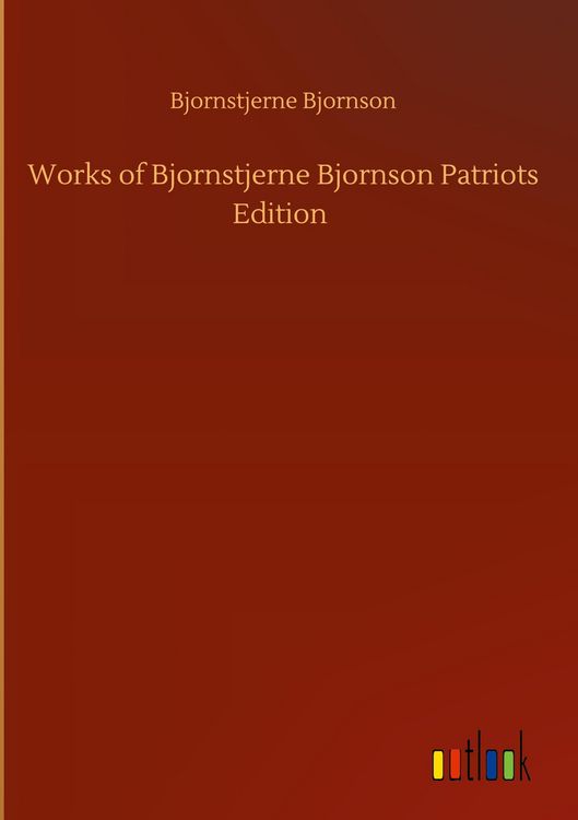 Produktbild: Works of Bjornstjerne Bjornson Patriots Edition