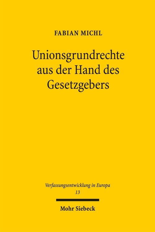 Produktbild: Unionsgrundrechte aus der Hand des Gesetzgebers