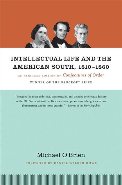 Produktbild: Intellectual Life and the American South, 1810-1860: An Abridged Edition of Conjectures of Order
