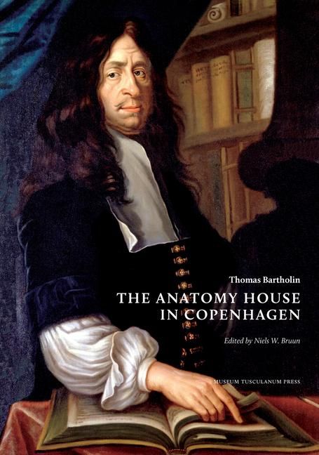 Produktbild: Thomas Bartholin. the Anatomy House in Copenhagen