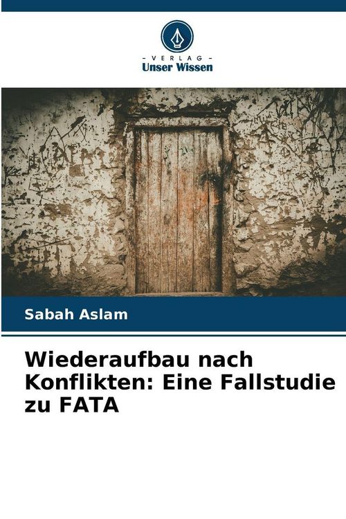 Produktbild: Wiederaufbau nach Konflikten: Eine Fallstudie zu FATA