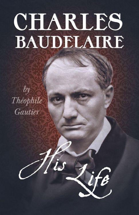 Produktbild: Charles Baudelaire - His Life