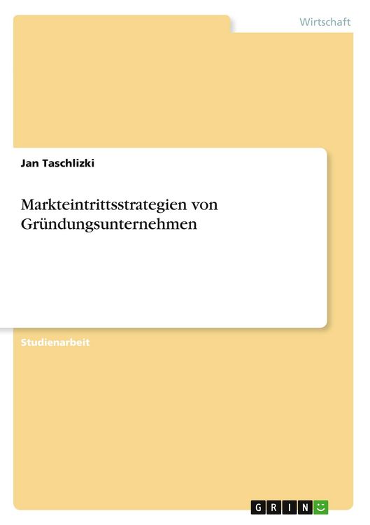 Produktbild: Markteintrittsstrategien von Gr&uuml;ndungsunternehmen