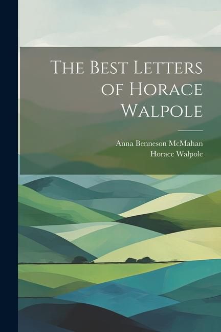 Produktbild: The Best Letters of Horace Walpole