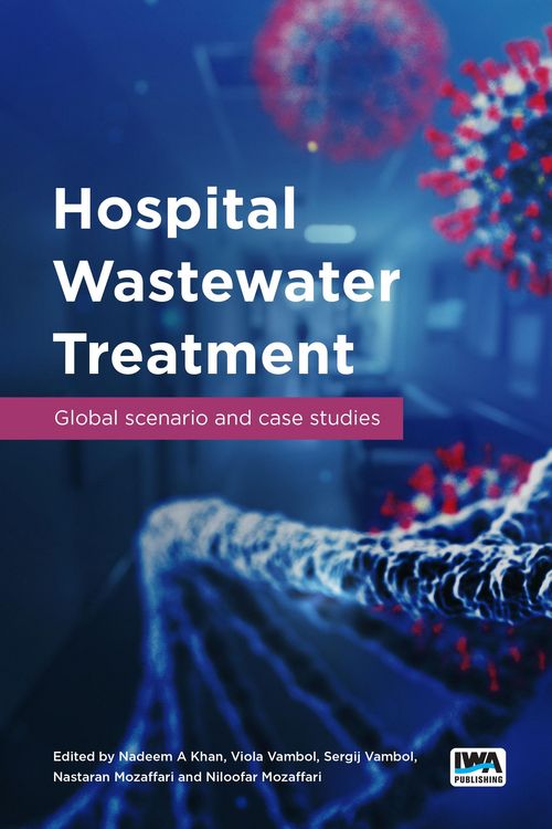 Produktbild: Hospital Wastewater Treatment: Global scenario and case studies