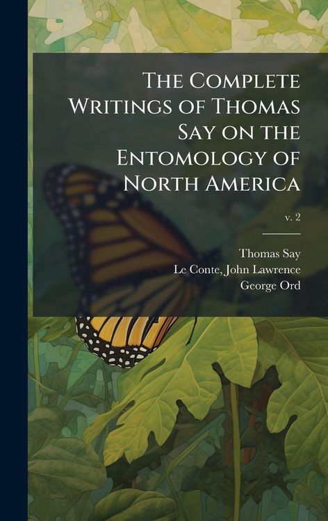Produktbild: The Complete Writings of Thomas Say on the Entomology of North America