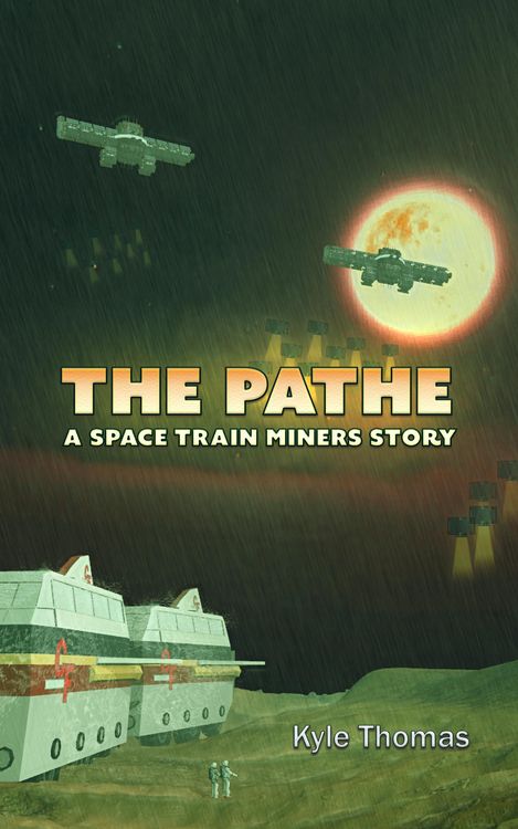 Produktbild: The Pathe : A Space Train Miners Story