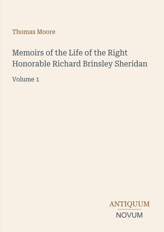 Produktbild: Memoirs of the Life of the Right Honorable Richard Brinsley Sheridan