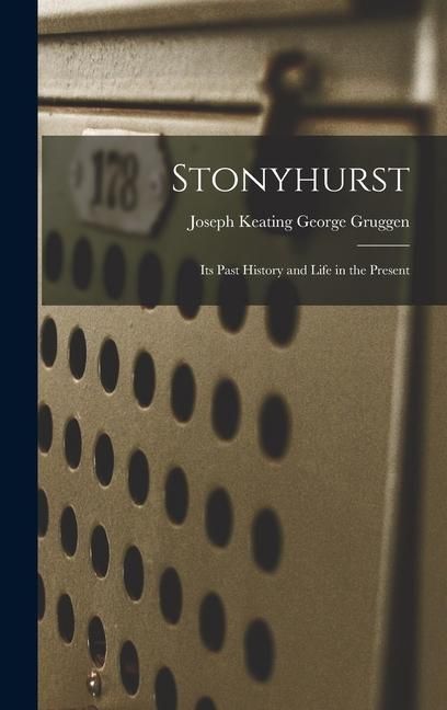 Produktbild: Stonyhurst: Its Past History and Life in the Present