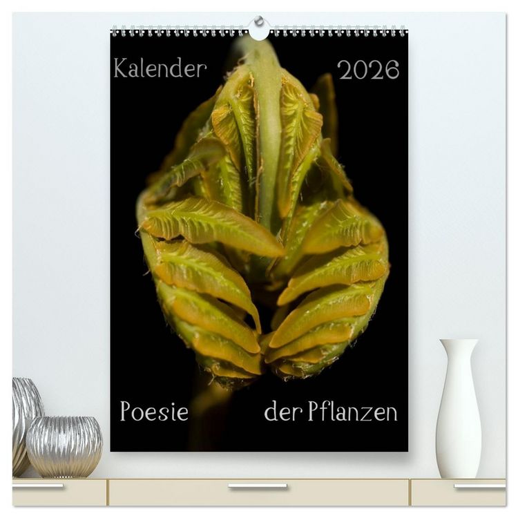 Produktbild: Poesie der Pflanzen (hochwertiger Premium Wandkalender 2026 DIN A2 hoch), Kunstdruck in Hochglanz