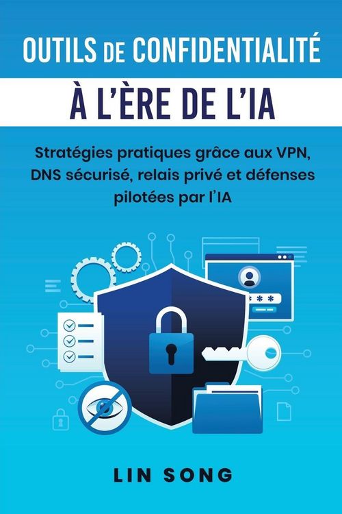 Produktbild: Outils de confidentialit&eacute; &agrave; l'&egrave;re de l'IA