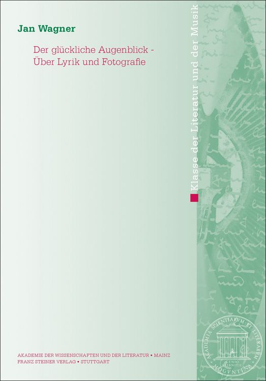 Produktbild: Der gl&uuml;ckliche Augenblick &ndash; &Uuml;ber Lyrik und Fotografie