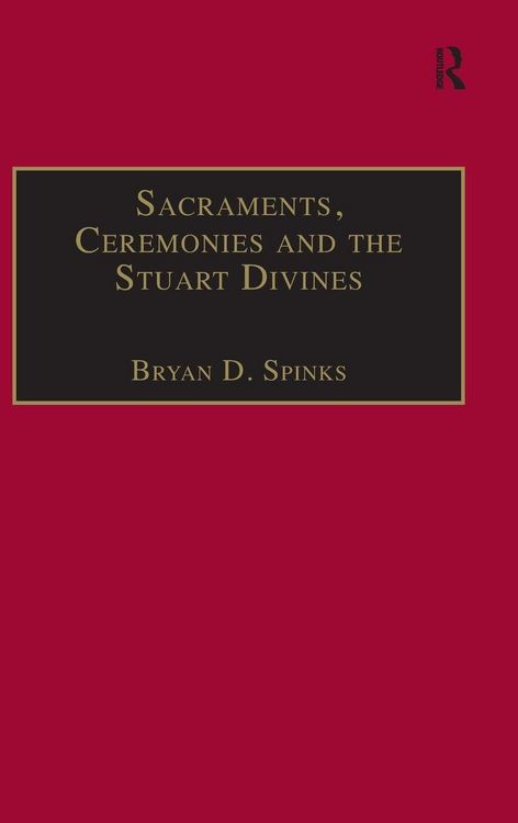 Produktbild: Sacraments, Ceremonies and the Stuart Divines