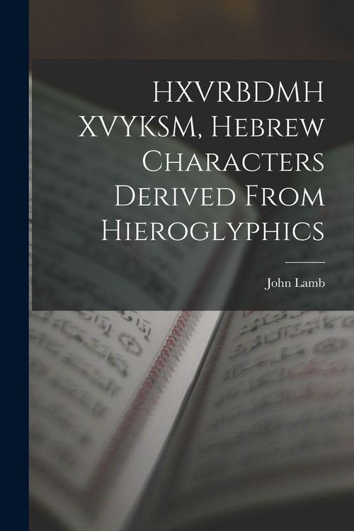 Produktbild: HXVRBDMH XVYKSM, Hebrew Characters Derived From Hieroglyphics