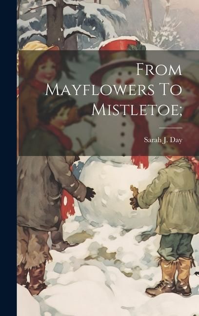 Produktbild: From Mayflowers To Mistletoe;