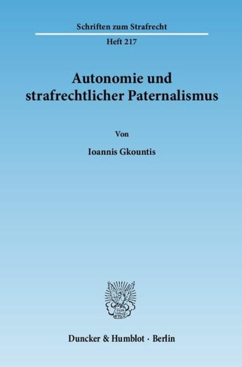 Produktbild: Autonomie und strafrechtlicher Paternalismus.