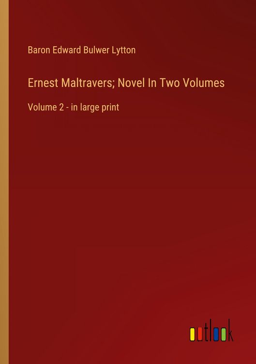 Produktbild: Ernest Maltravers; Novel In Two Volumes