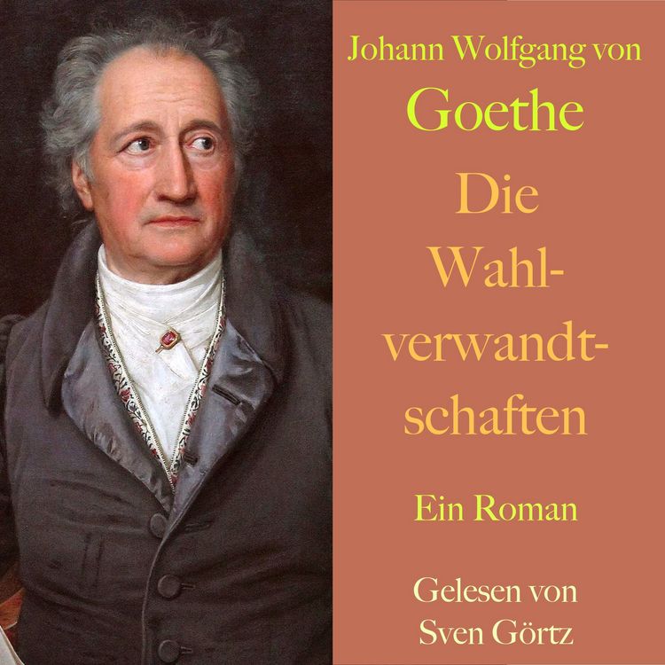 Produktbild: Johann Wolfgang von Goethe: Die Wahlverwandtschaften