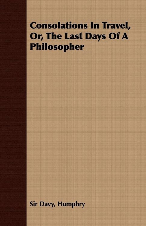 Produktbild: Consolations In Travel, Or, The Last Days Of A Philosopher