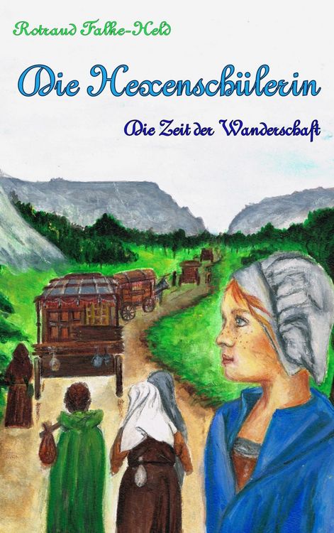 Produktbild: Die Hexensch&uuml;lerin - Die Zeit der Wanderschaft