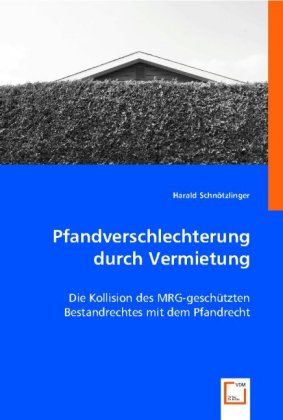 Produktbild: Harald Schn&iquest;tzlinger: Pfandverschlechterung durch Vermietung