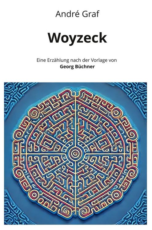 Produktbild: Woyzeck: Eine Erz&auml;hlung nach der Vorlage von Georg B&uuml;chner