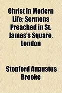 Produktbild: Christ in Modern Life; Sermons Preached in St. James's Square, London