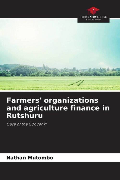 Produktbild: Farmers' organizations and agriculture finance in Rutshuru