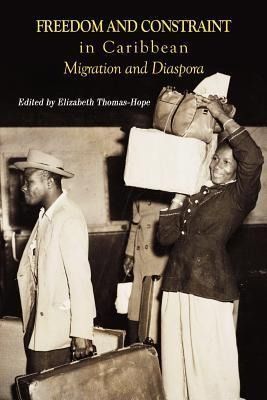 Produktbild: Freedom and Constraint in Caribbean Migration and Diaspora