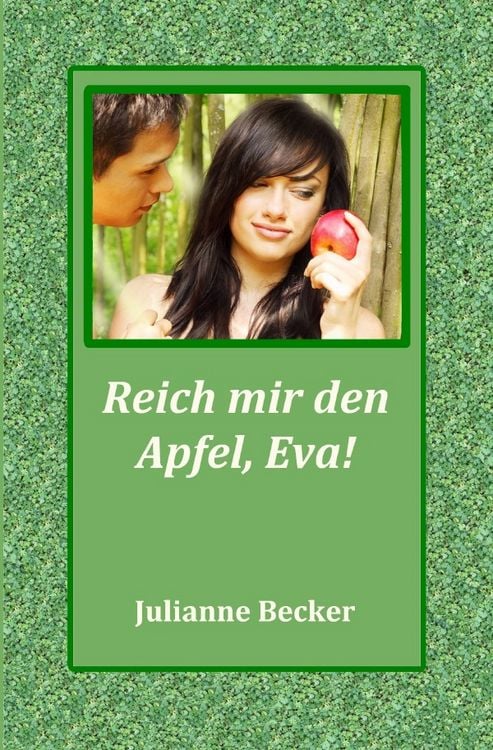 Produktbild: Reich mir den Apfel, Eva!