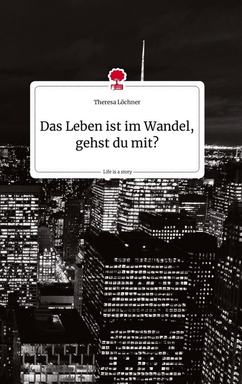 Produktbild: Das Leben ist im Wandel, gehst du mit? Life is a Story - story.one