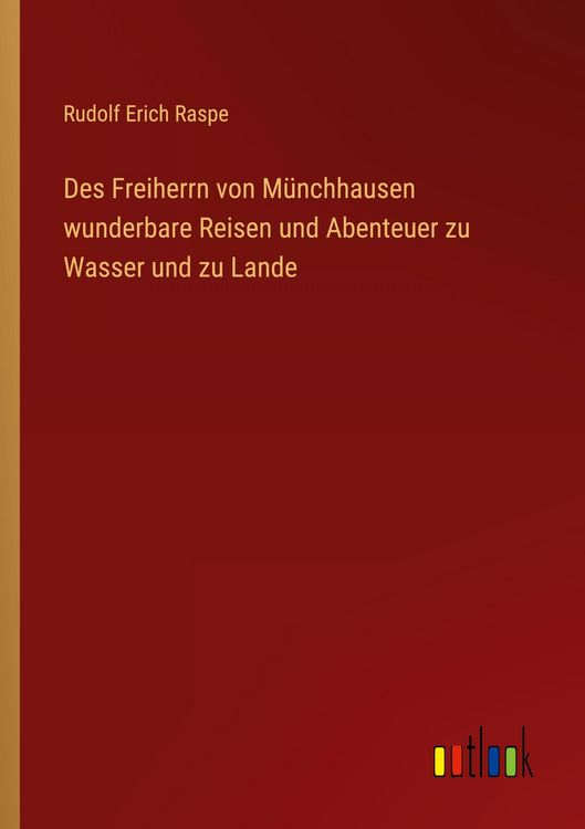 Produktbild: Des Freiherrn von M&uuml;nchhausen wunderbare Reisen und Abenteuer zu Wasser und zu Lande