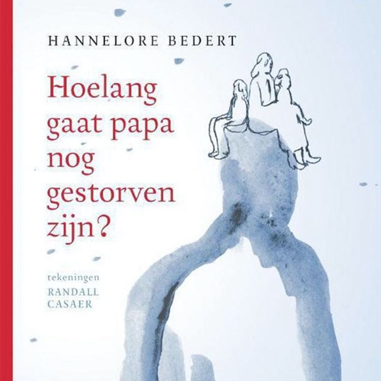 Produktbild: Hoelang gaat papa nog gestorven zijn?