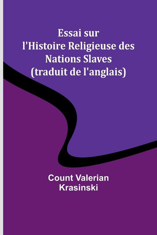 Produktbild: Essai sur l'Histoire Religieuse des Nations Slaves (traduit de l'anglais)