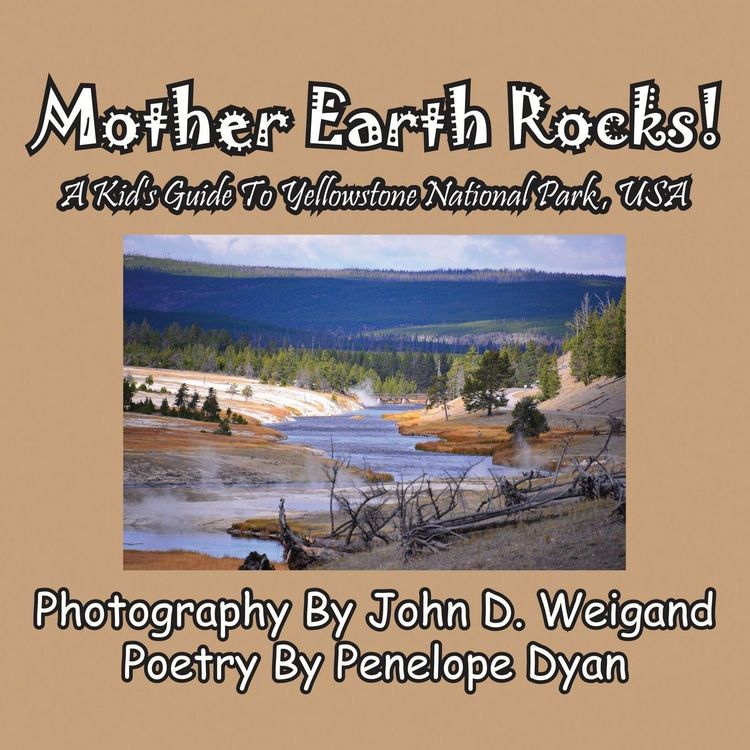 Produktbild: Mother Earth Rocks! a Kid's Guide to Yellowstone National Park, USA