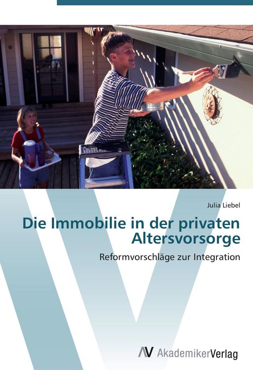 Produktbild: Die Immobilie in der privaten Altersvorsorge