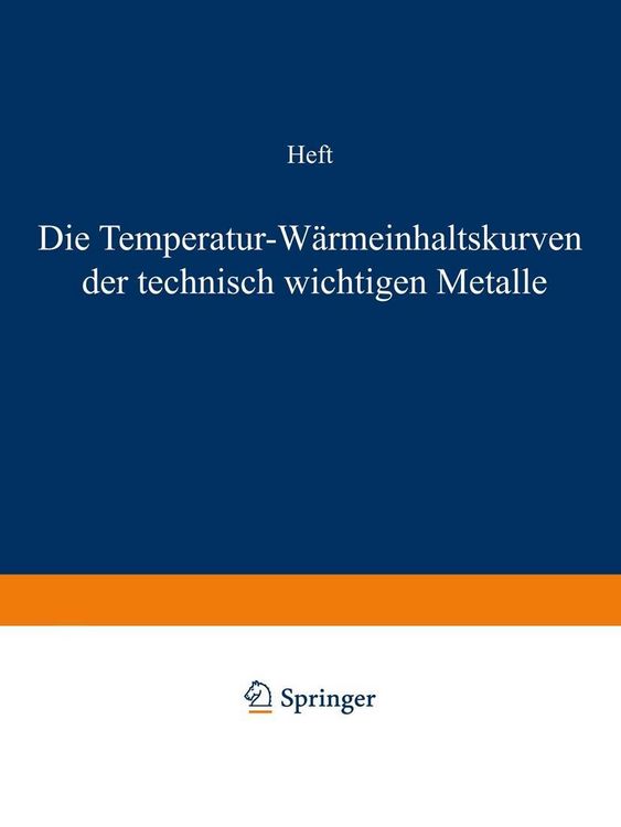 Produktbild: Die Temperatur-W&auml;rmeinhaltskurven der technisch wichtigen Metalle