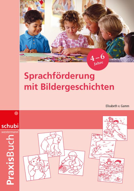 Produktbild: Sprachf&ouml;rderung mit Bildergeschichten in Vorschule und Kindergarten