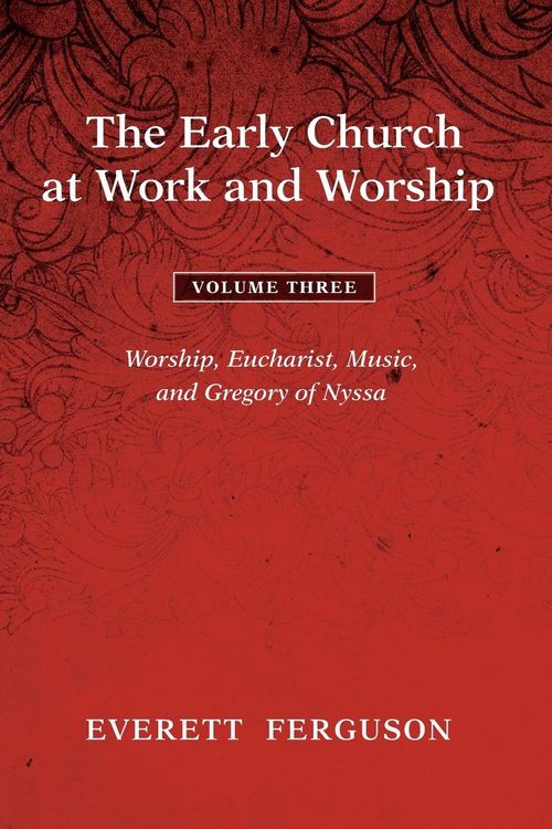 Produktbild: The Early Church at Work and Worship - Volume 3