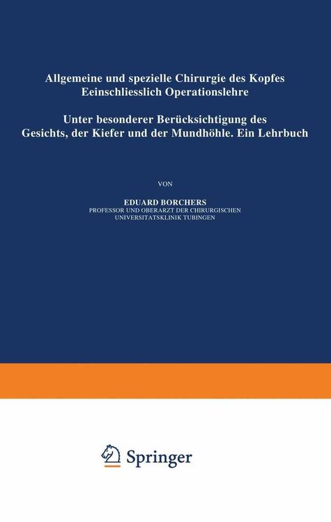 Produktbild: Allgemeine und Spezielle Chirurgie des Kopfes Einschliesslich Operationslehre unter Besonderer Ber&uuml;cksichtigung des Gesichts &middot; der Kiefer und der Mund