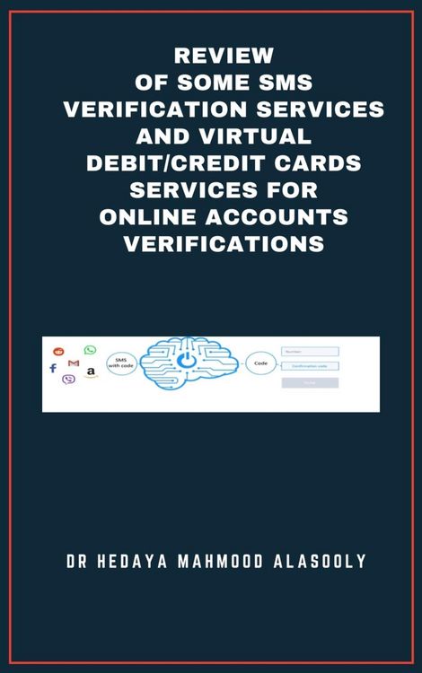 Produktbild: Review of Some SMS Verification Services and Virtual Debit/Credit Cards Services for Online Accounts Verifications