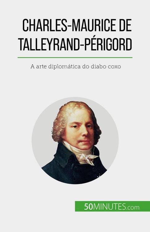 Produktbild: Charles-Maurice de Talleyrand-P&eacute;rigord