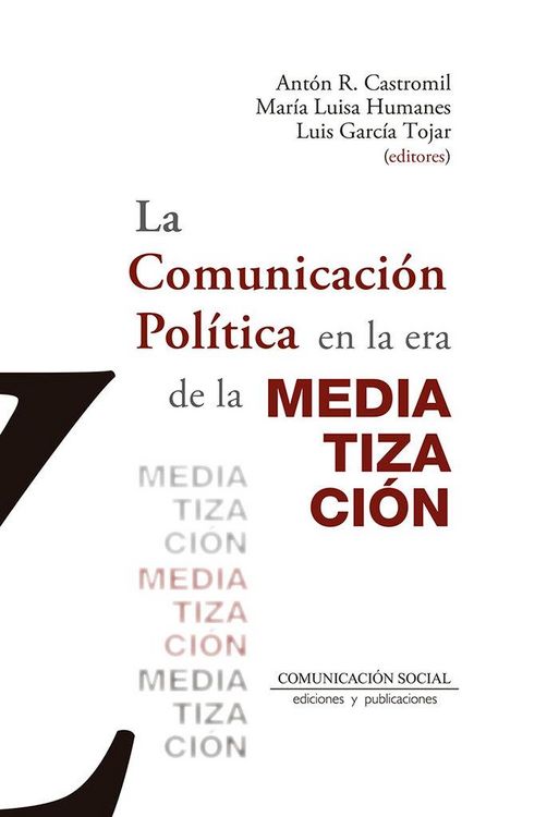 Produktbild: La comunicaci&oacute;n pol&iacute;tica en la era de la mediatizaci&oacute;n