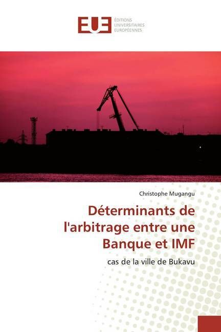 Produktbild: Mugangu, C: D&eacute;terminants de l'arbitrage entre une Banque et