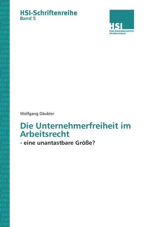 Produktbild: Die Unternehmerfreiheit im Arbeitsrecht